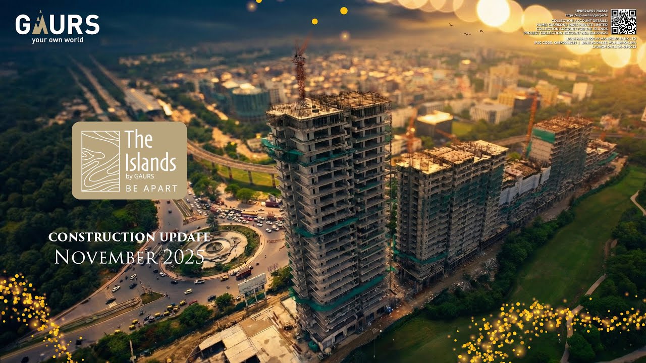November 2025 Construction Update | The Islands by Gaurs | Luxury Golf View Residence | Gr Noida