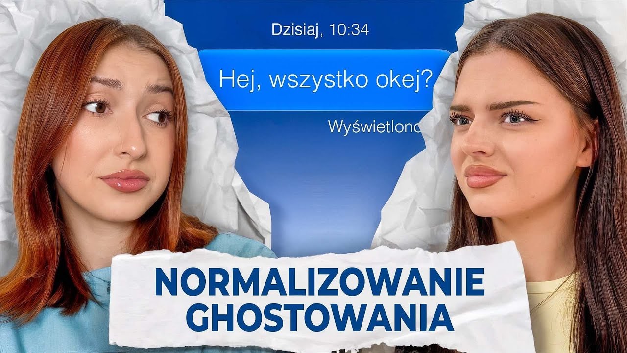 GHOSTOWANIE TO NORMALNY SPOS&Oacute;B KOŃCZENIA RELACJI?