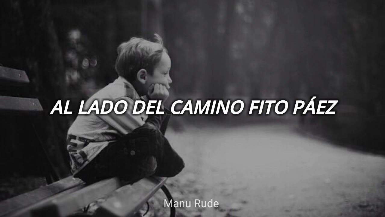 Fito Páez - Al Lado Del Camino // Letra