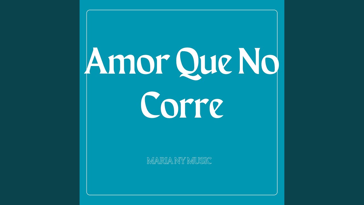 Amor Que No Corre