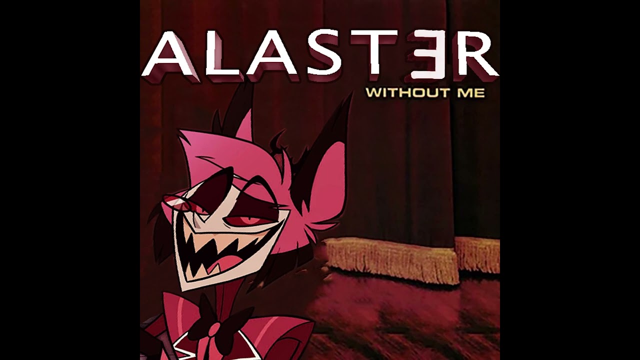Alastor - Without Me (AI Cover)