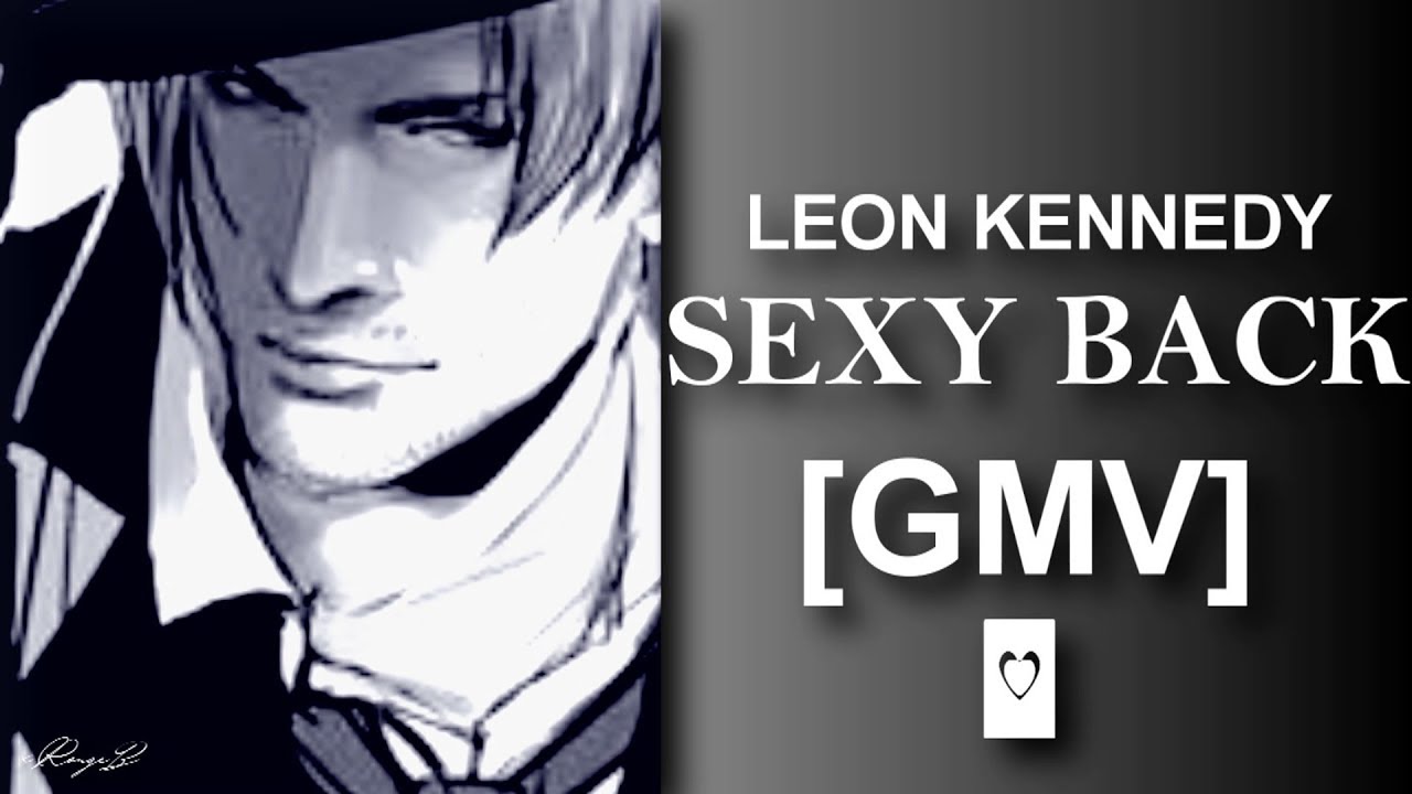 ♔| Leon S Kennedy | SEXY BACK [GMV]