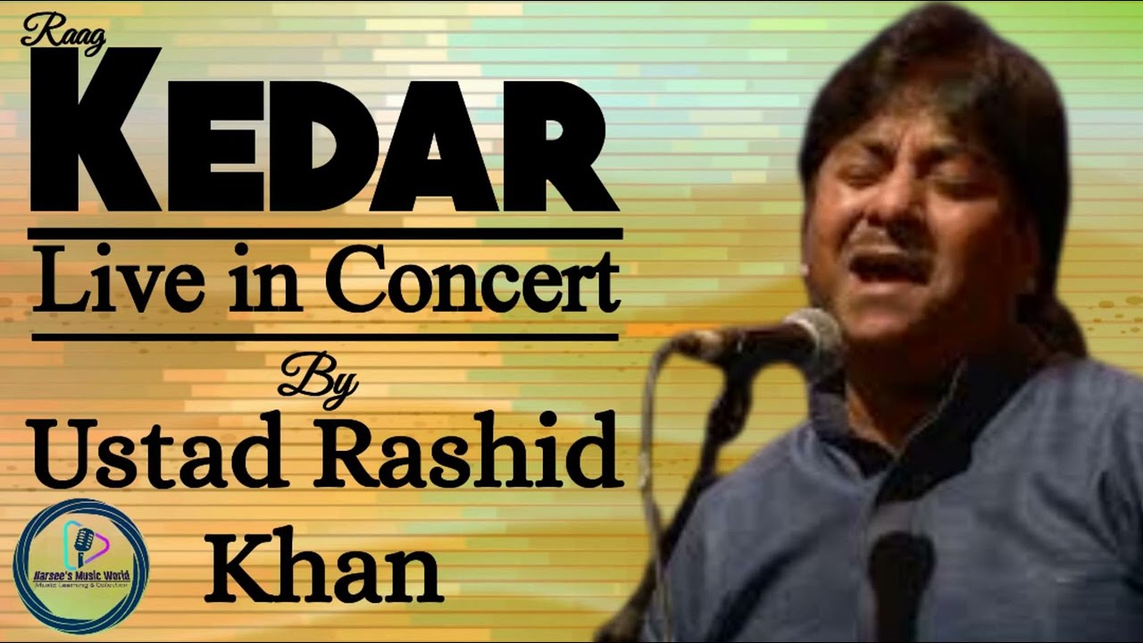 Kedar - Ustad Rashid Khan II Raag Kedar Rare Record II राग केदार - उस्ताद राशिद खाँ  II