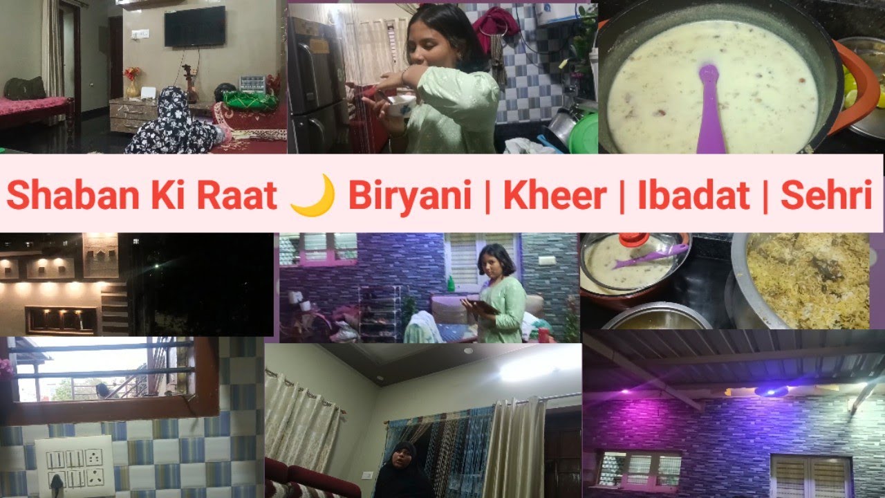 Shaban Special Vlog | Biryani, Sabudana Kheer, Raat Bhar Ibadat & Sehri Routine