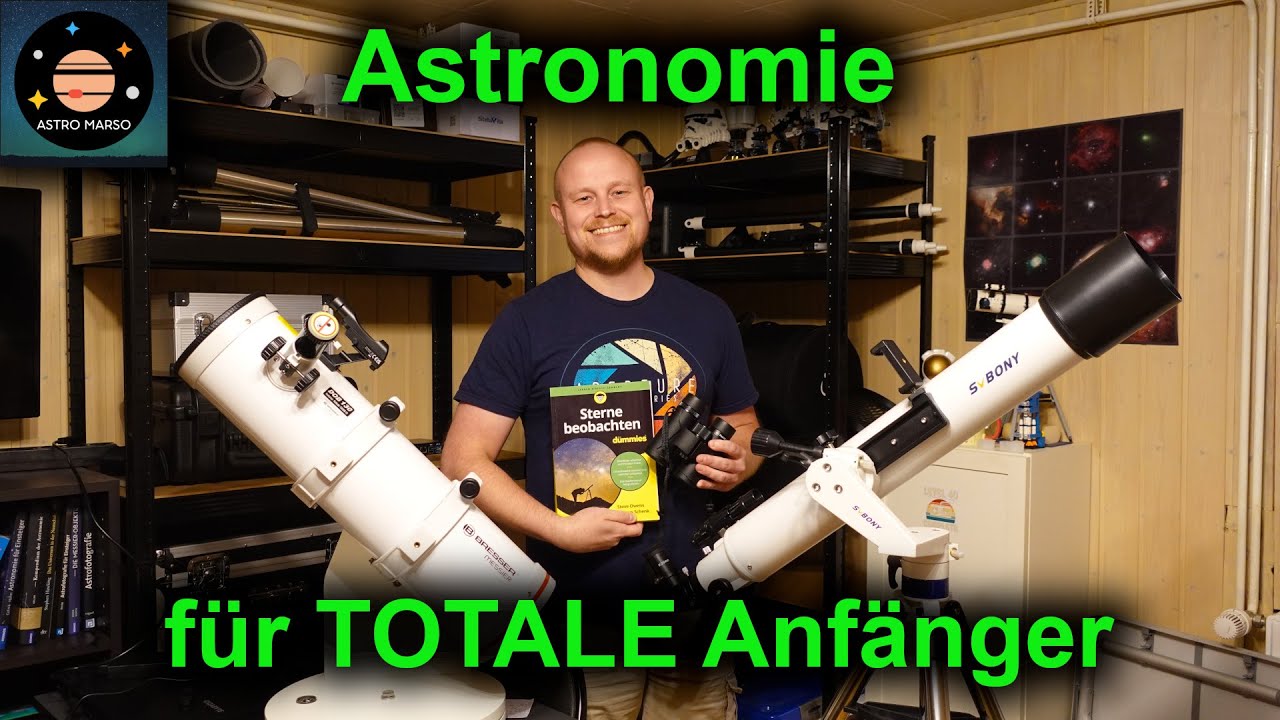 Astronomie für TOTALE Anfänger | Mit Teleskop, Fernglas und den bloßen Augen beobachten