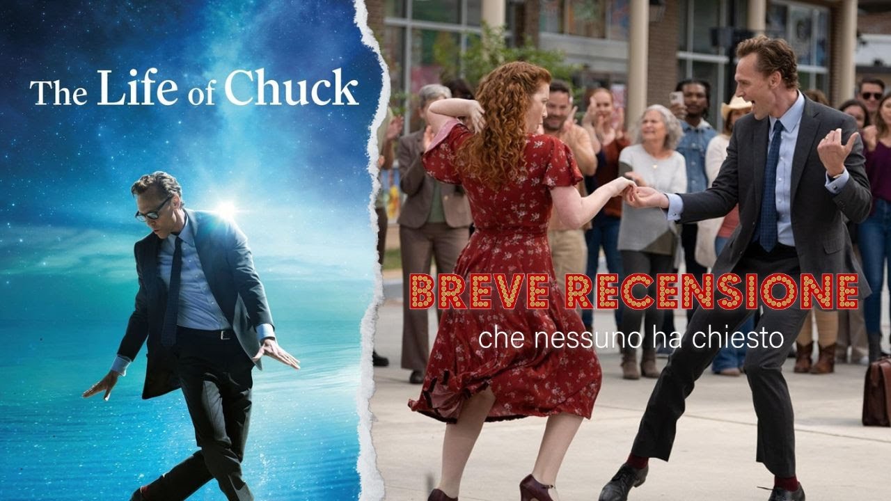 The Life of Chuck - Breve recensione che nessuno ha chiesto