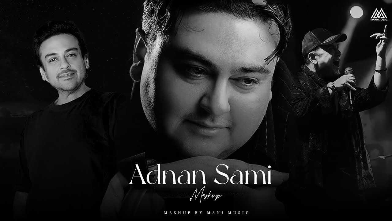 Adnan Sami Mashup | Golden Era Adnan Sami Mashup 2024 | Mani Music | Latest Mashup 2024