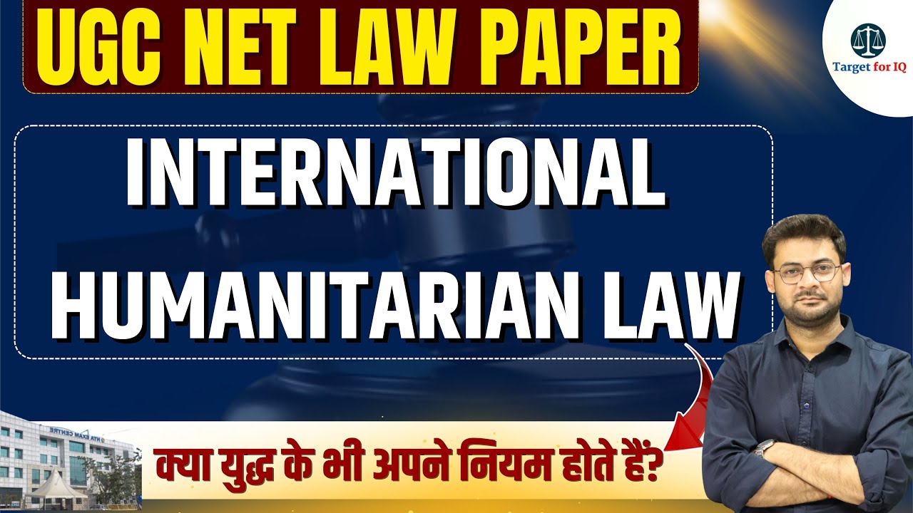 UGC NET Law | International Humanitarian Law (IHL): Concepts, Geneva Conventions & Core Principles
