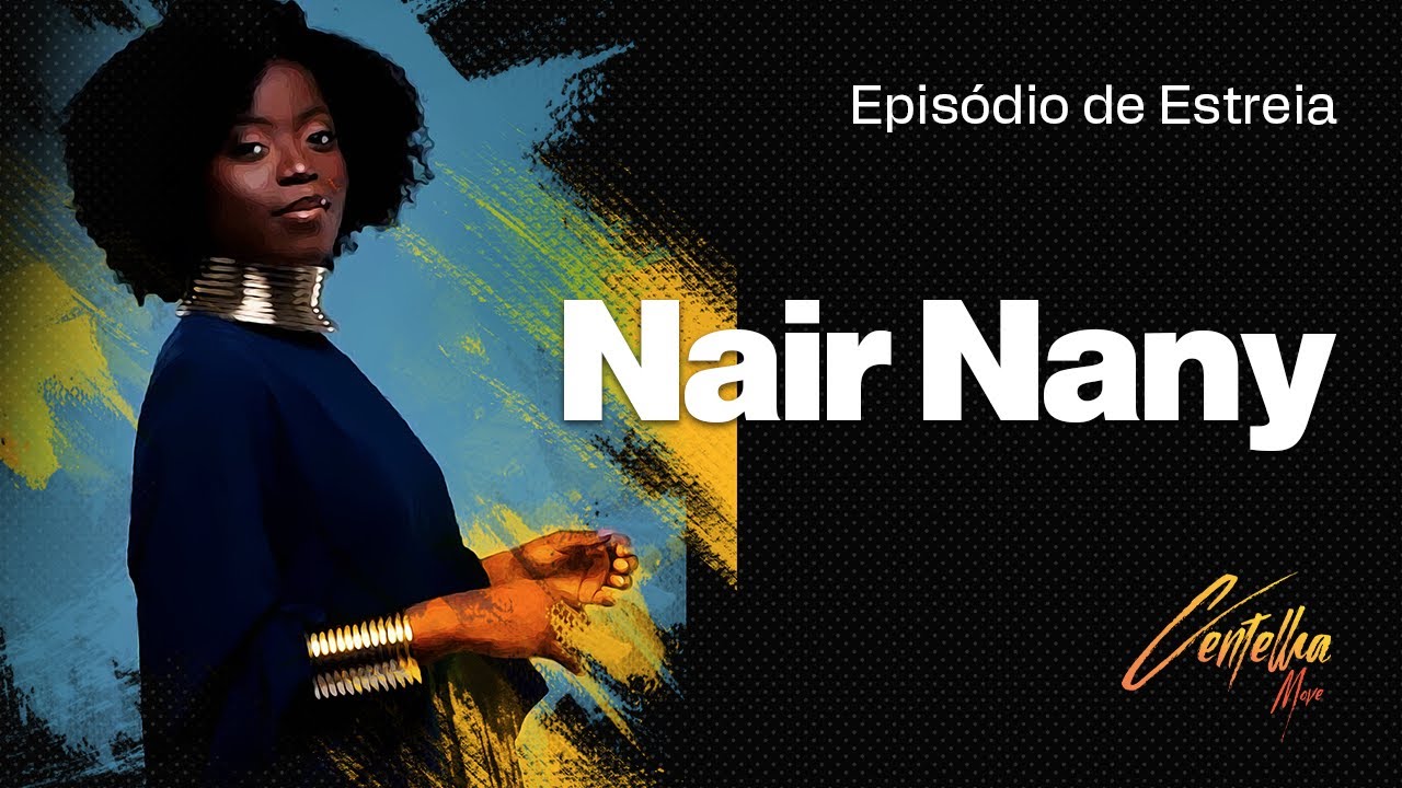Eu não pedi palco, pedi que as pessoas sentissem Deus. - NAIR NANY | Podcast  Centelha Move #EP 1