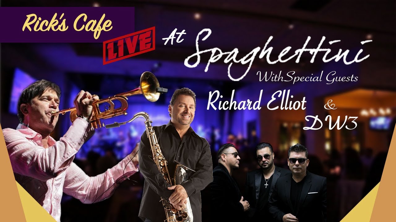 Rick's Cafe Live (#53) @ Spaghettini - Rick Braun with Richard Elliot & DW3
