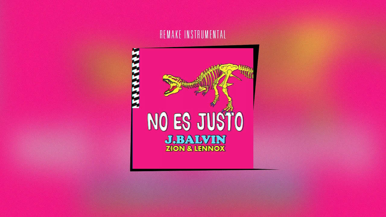 J Balvin, Zion & Lennox - No Es Justo, Remake Instrumental + FLP