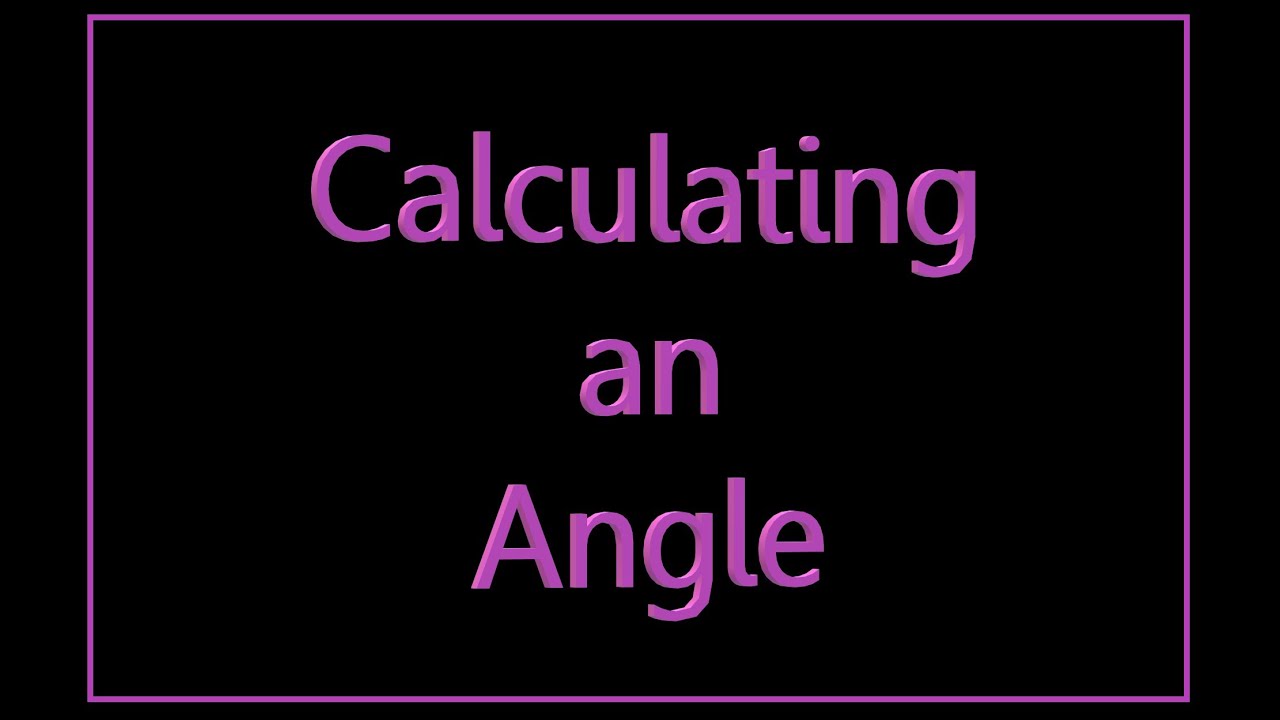 vwo3 - Mathematics - Ch7 - 7.2 - Calculating an Angle Using Trigonometry