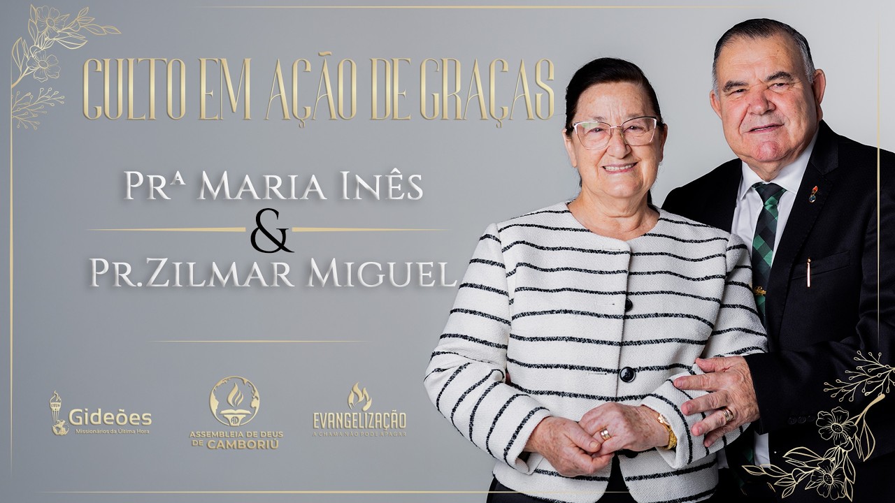Culto de Ação de Graças ao Pr. Zilmar e Maria Inês Miguel | Gideões