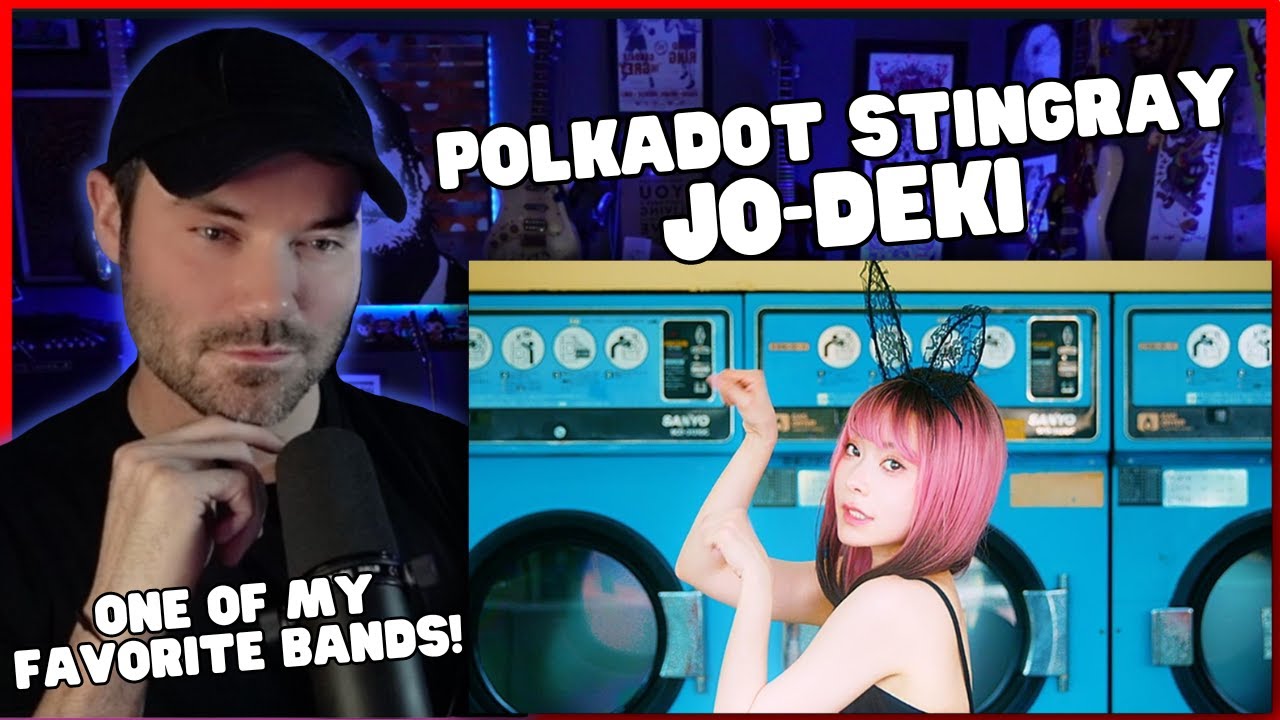 Metal Vocalist First Time Reaction - Polkadot Stingray - ポルカドットスティングレイ「JO-DEKI」MV