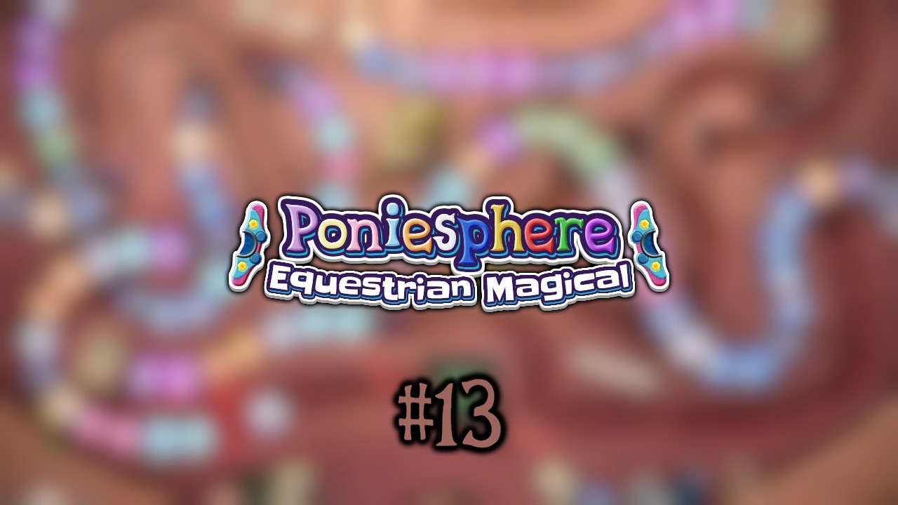 Lp: Poniesphere: Equestrian Magical #13 - Academy isn't golden