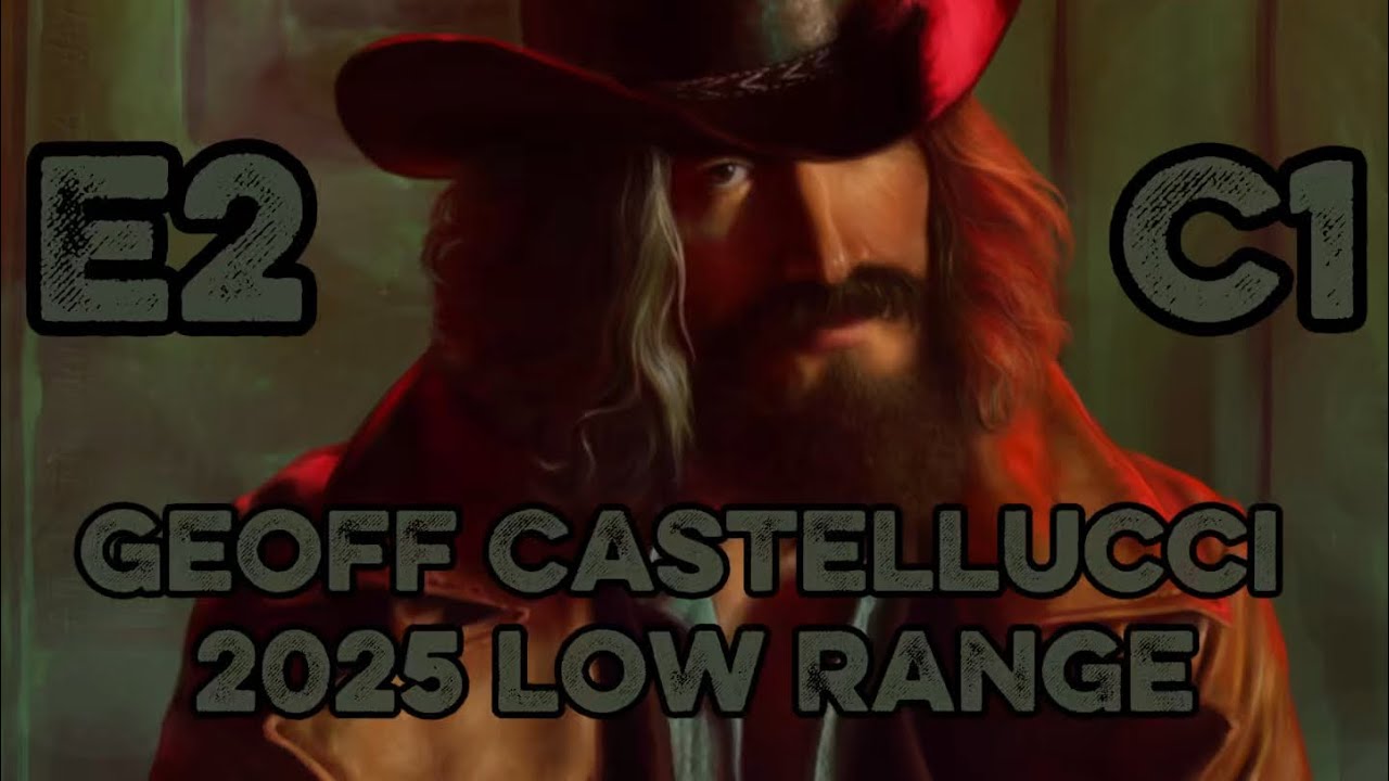 GEOFF CASTELLUCCI 2025 LOW RANGE 