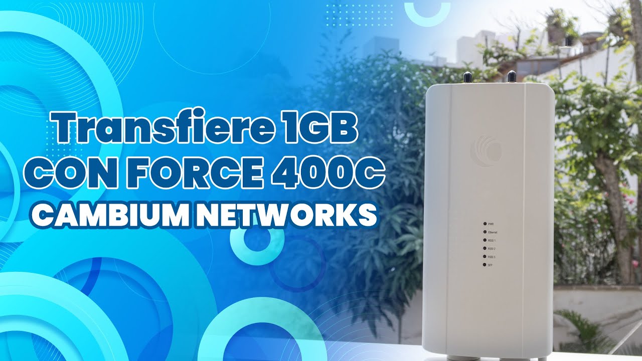 Transferencias de 1Gbps | Force 400C | Cambium Networks | Unboxing