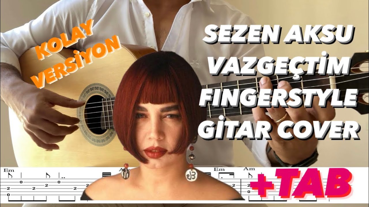 Sezen Aksu - Vazgeçtim Fingerstyle Gitar cover / +Tab