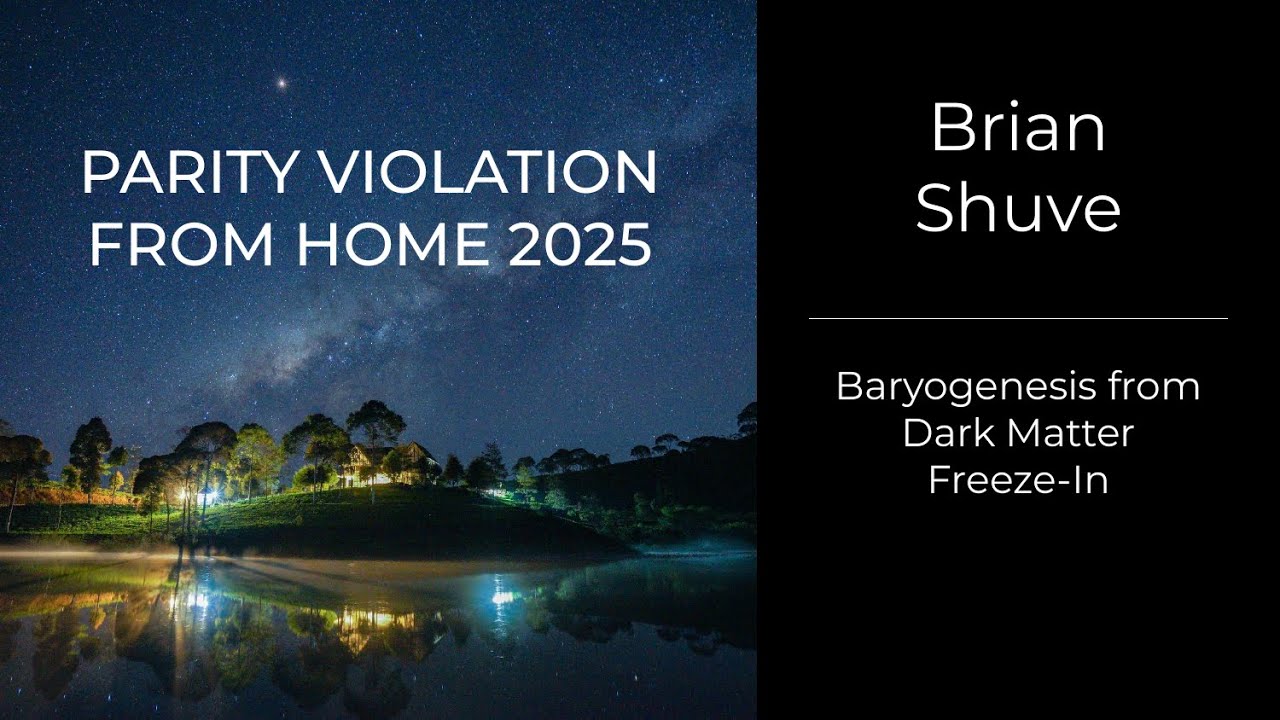Brian Shuve - Baryogenesis from Dark Matter Freeze-In
