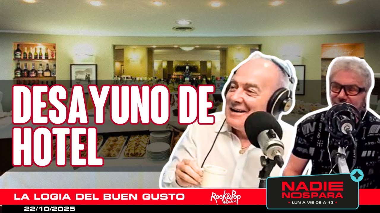 Desayuno de hotel☕| LOGIA DEL BUEN GUSTO - 22/10/2025 en #NadieNosPara