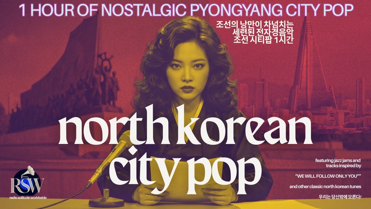 City Pop North Korea | 1 Hour of Pyongyang Synthpop Beats To Relax To - 