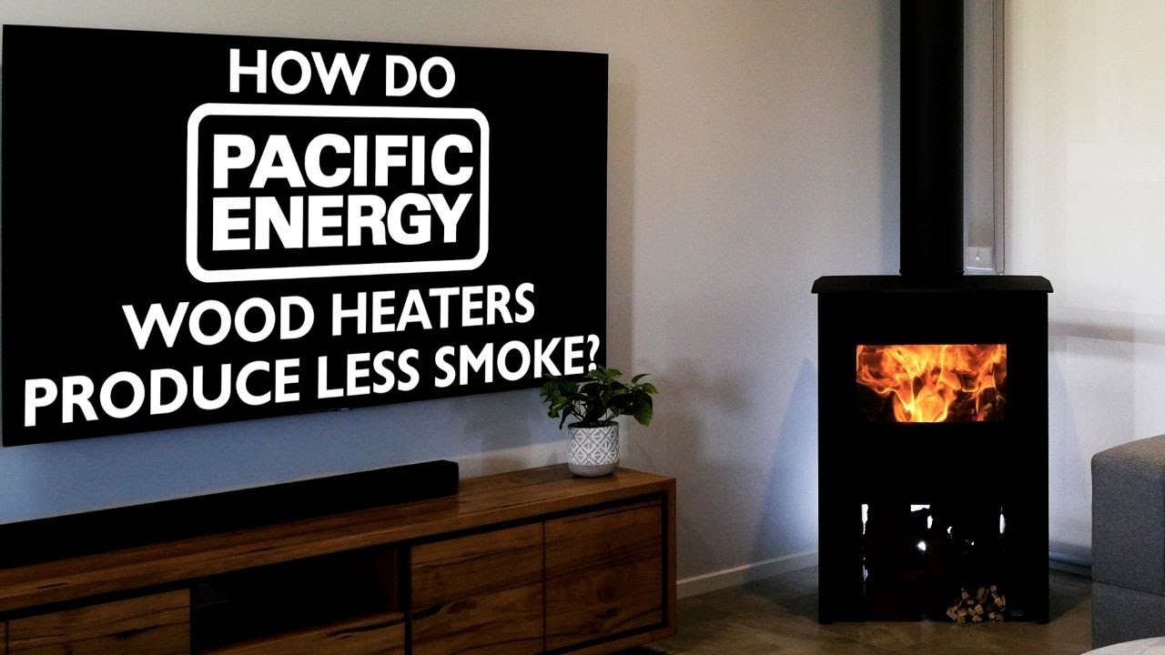 How Do PACIFIC ENERGY Heaters Produce LESS SMOKE Than Other Wood Heaters?