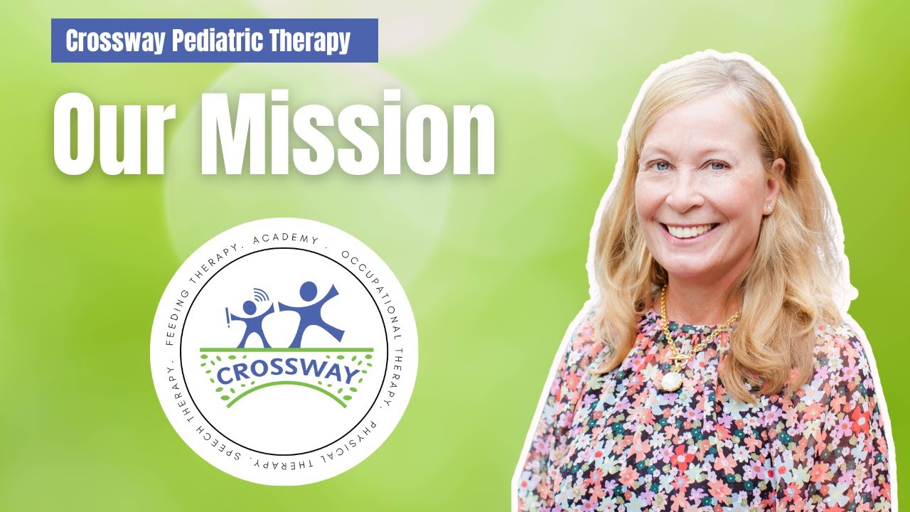 Crossway Pediatric Therapy: The Mission