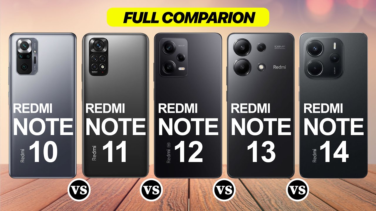 Redmi Note 10 Vs Note 11 Vs Note 12 Vs Note 13 Vs Note 14