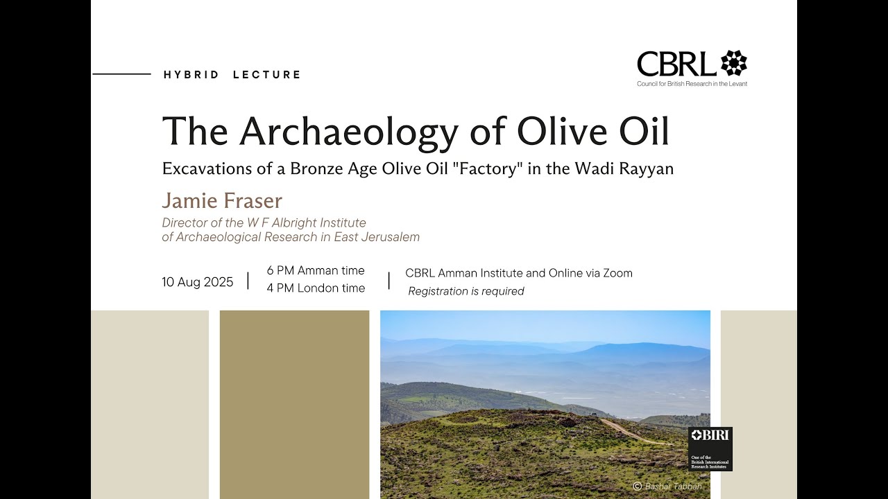 The Archaeology of Olive Oil: Excavations of a Bronze Age Olive Oil Factory in the Wadi Rayyan