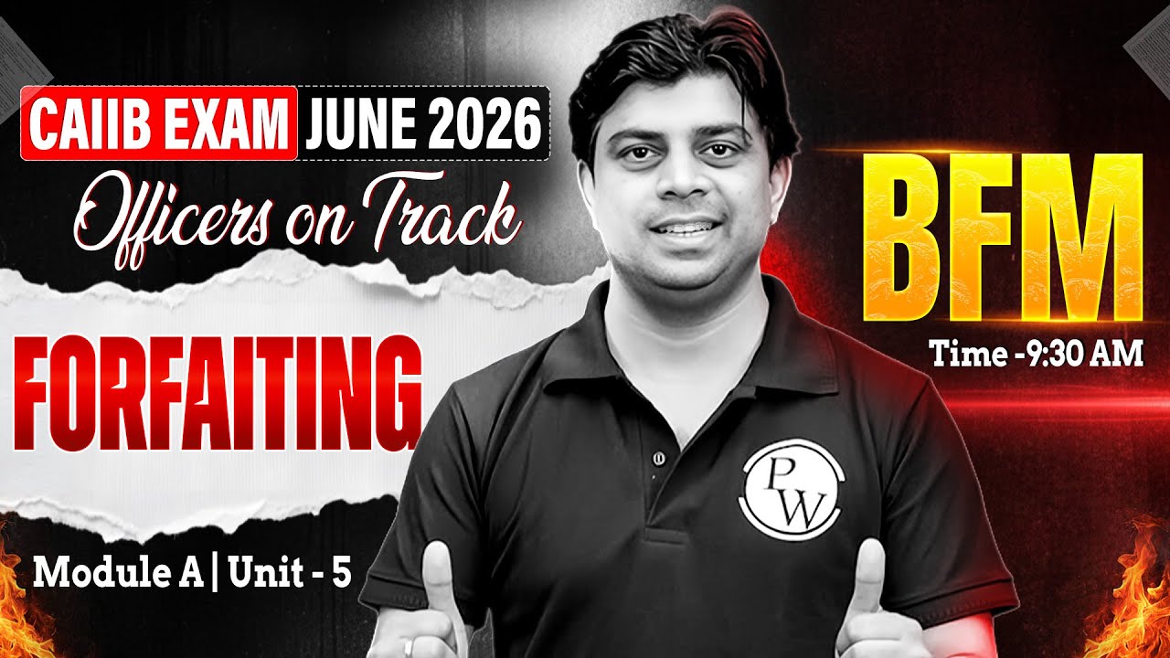 CAIIB June 2026 | CAIIB BFM Module A | Forfaiting | BFM CAIIB | by Akhilesh Sir