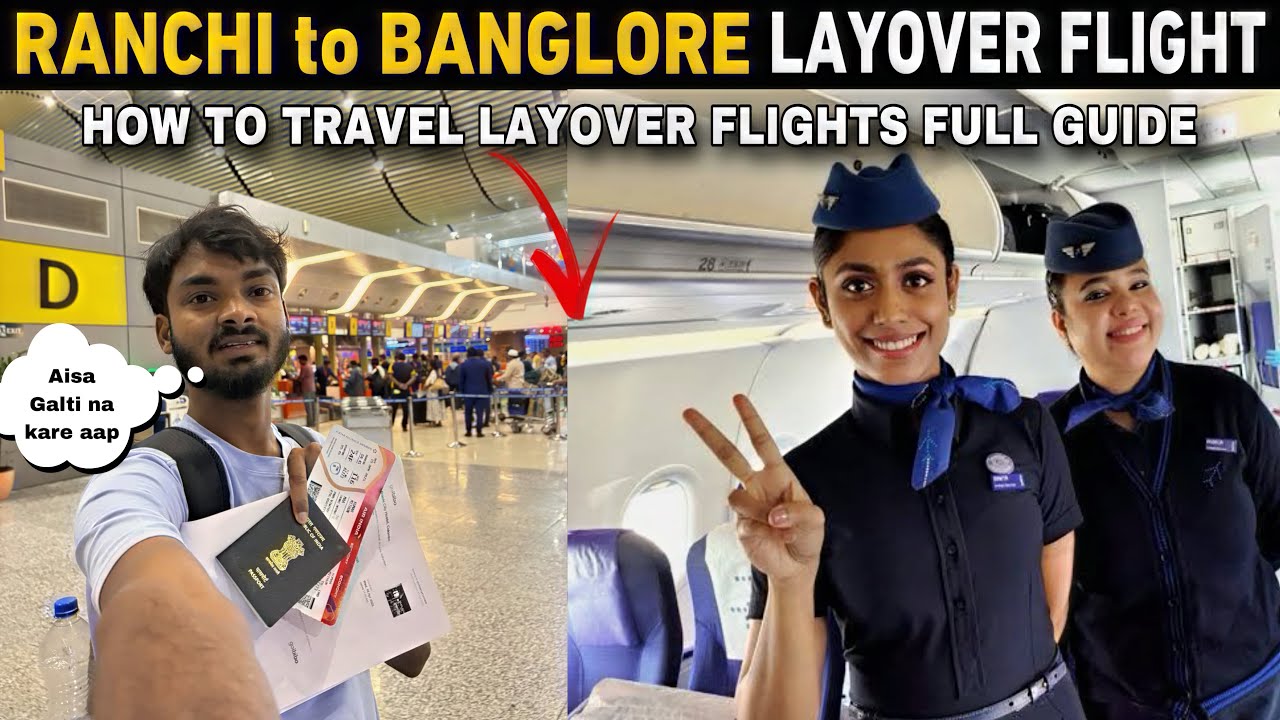 Indigo Ranchi to Bangalore Flight via Hyderabad Layover Flight | Full Travel Guide & Tips Must Watch