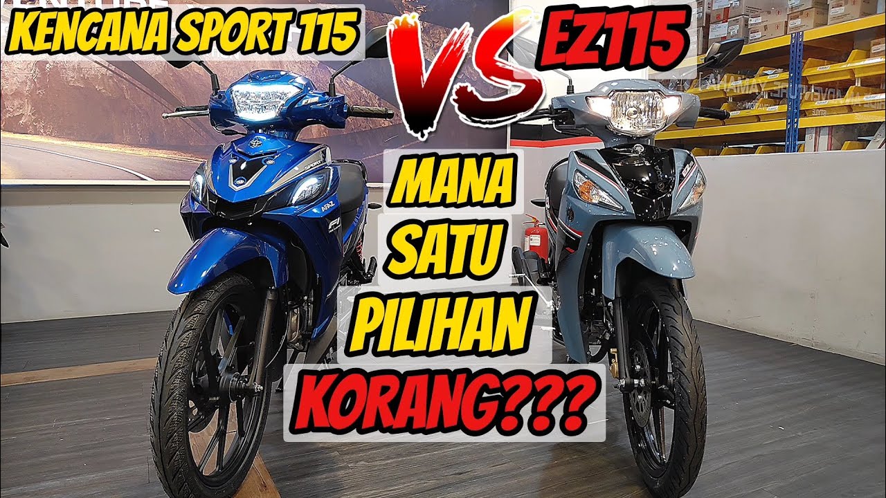 AFAZ KENCANA SPORT 115 VS YAMAHA EZ115 - MANA SATU PILIHAN KORG??? PERANG KAPCAI 115!!!