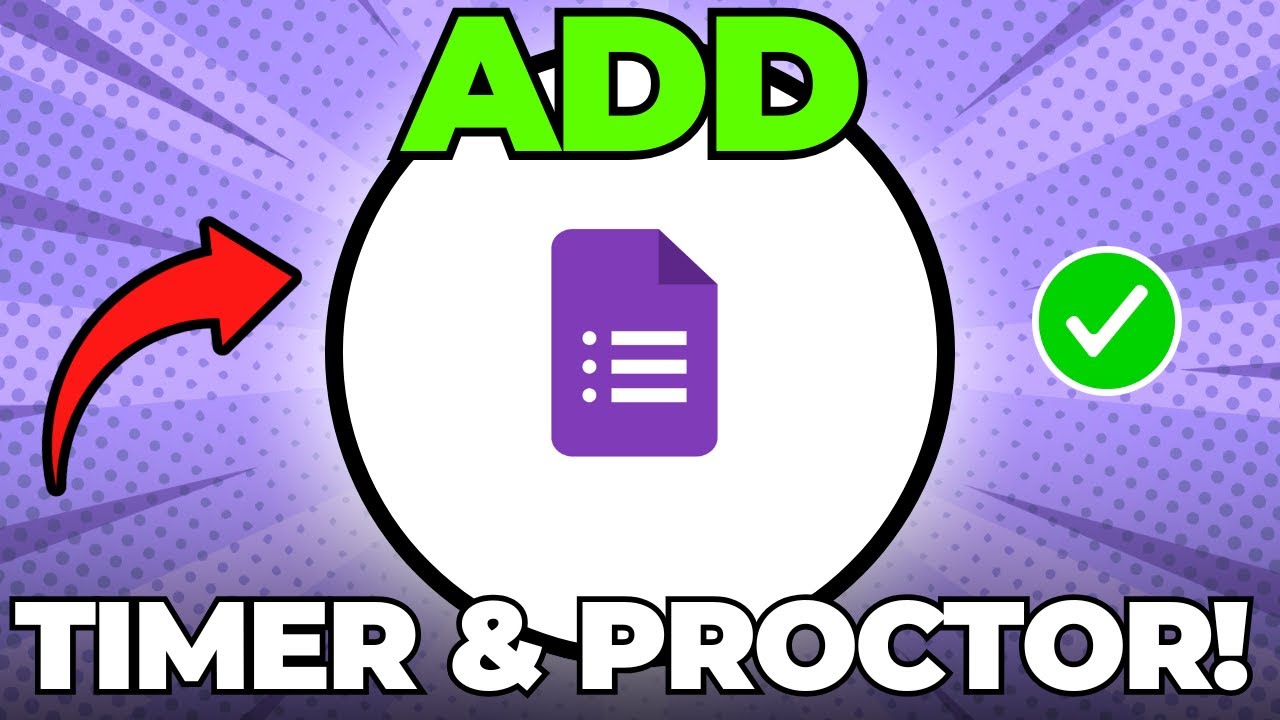 Google Forms - How to Add Timer and Proctor to Your Online Test