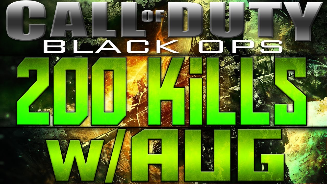 BO1: 200 Kills w/ AUG on Black Ops 1 - OP Broman & OP Sly!