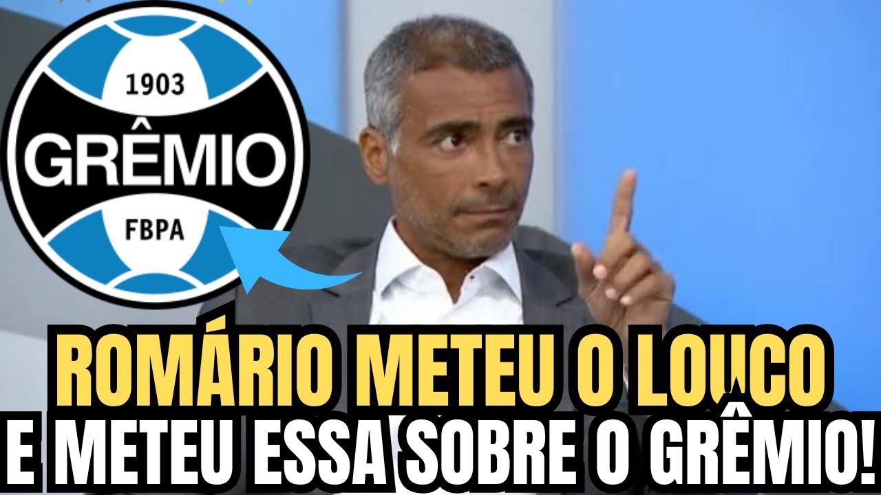 🚨PLANTÃO URGENTE! ROMÁRIO METEU O POUCO E DA DECLARAÇÃO CABULOSA SOBRE O GRÊMIO!