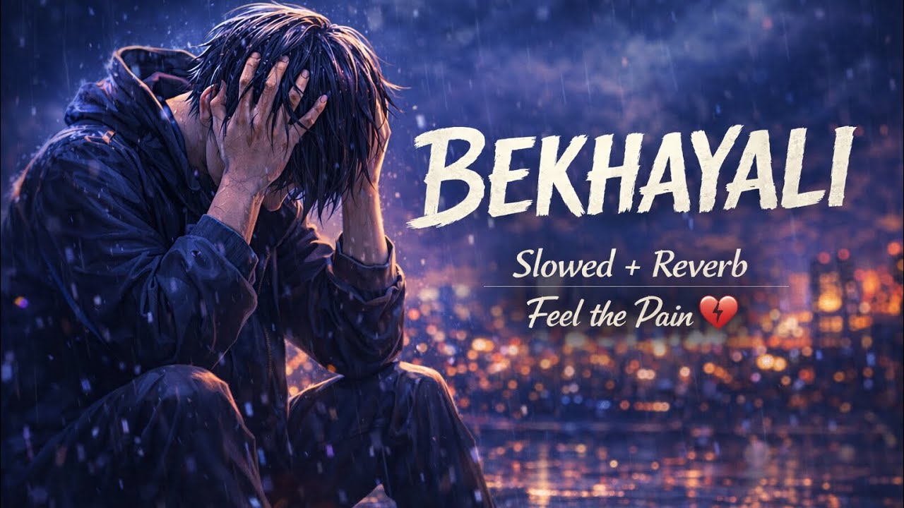 Bekhayali (Slowed + Reverb) | Kabir Singh | Feel The Pain 💔 | Lofi Version