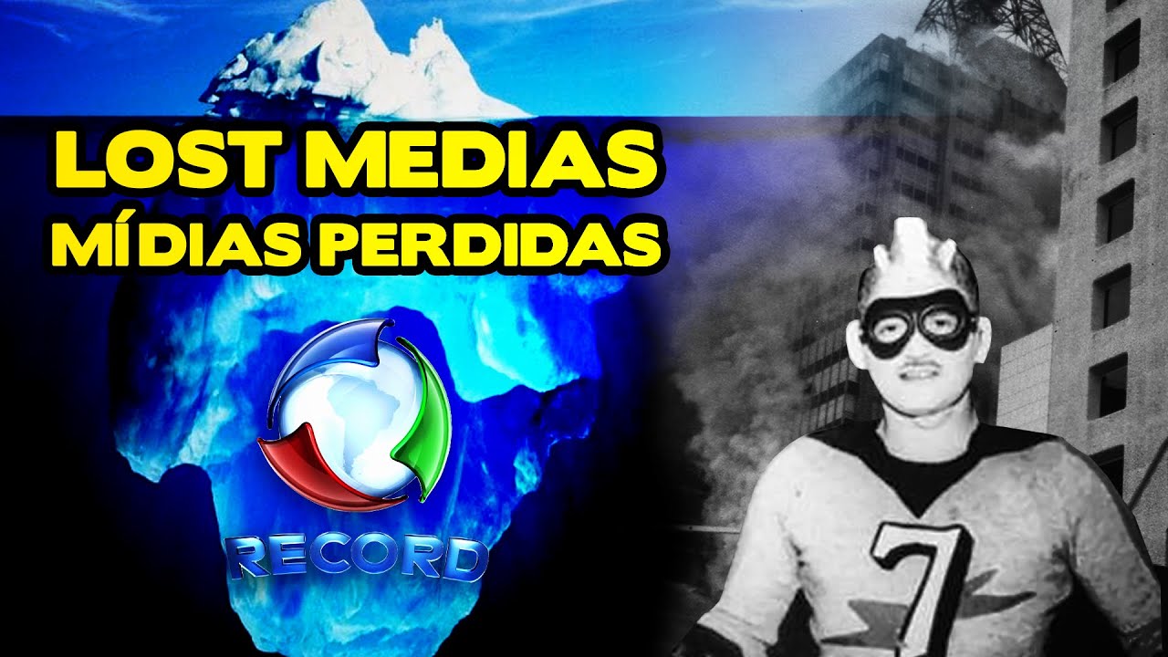 ICEBERG LOST MEDIAS /MÍDIAS PERDIDAS DA RECORD