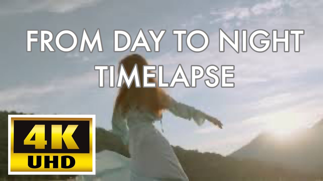 [4K] From Day to Night, Timelapse With Relaxing Music Playlist
