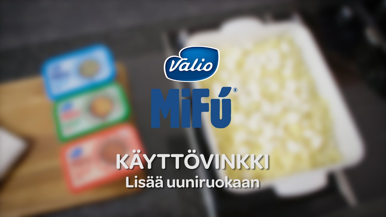 N&auml;in lis&auml;&auml;t Valio MiFu&reg;n uuniruokaan | Valio reseptit