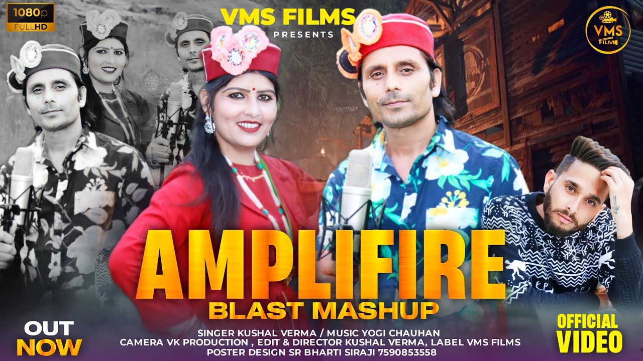 Amplifire Blast Mashup || Kushal Verma || Yogi Chauhan || Letest Song ||