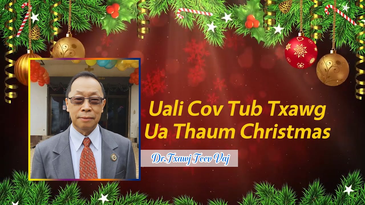 Uali Cov Tub Txawg Ua Thaum Christmas | Dr.Txawj Teev Vaj