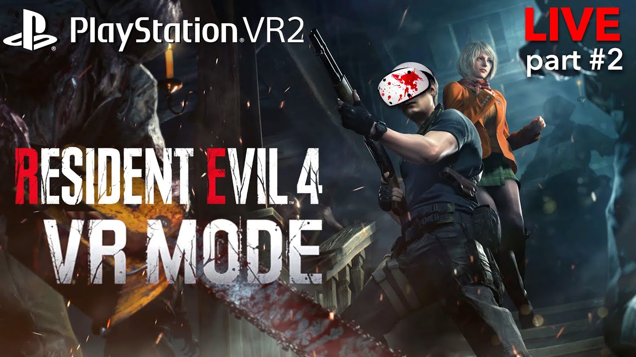 Playstation VR2 - Resident Evil 4 #2/ VR lets play  / live