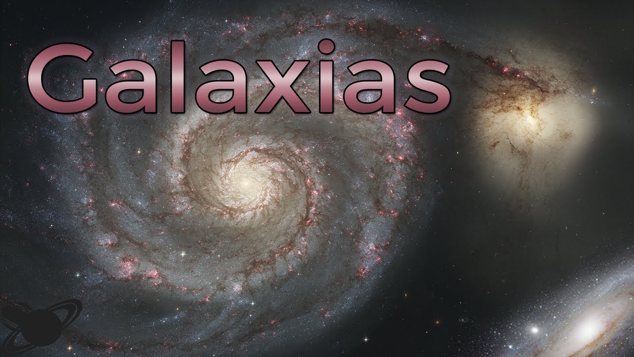 ¿Qué son las galaxias? ¿Qué tipos hay?