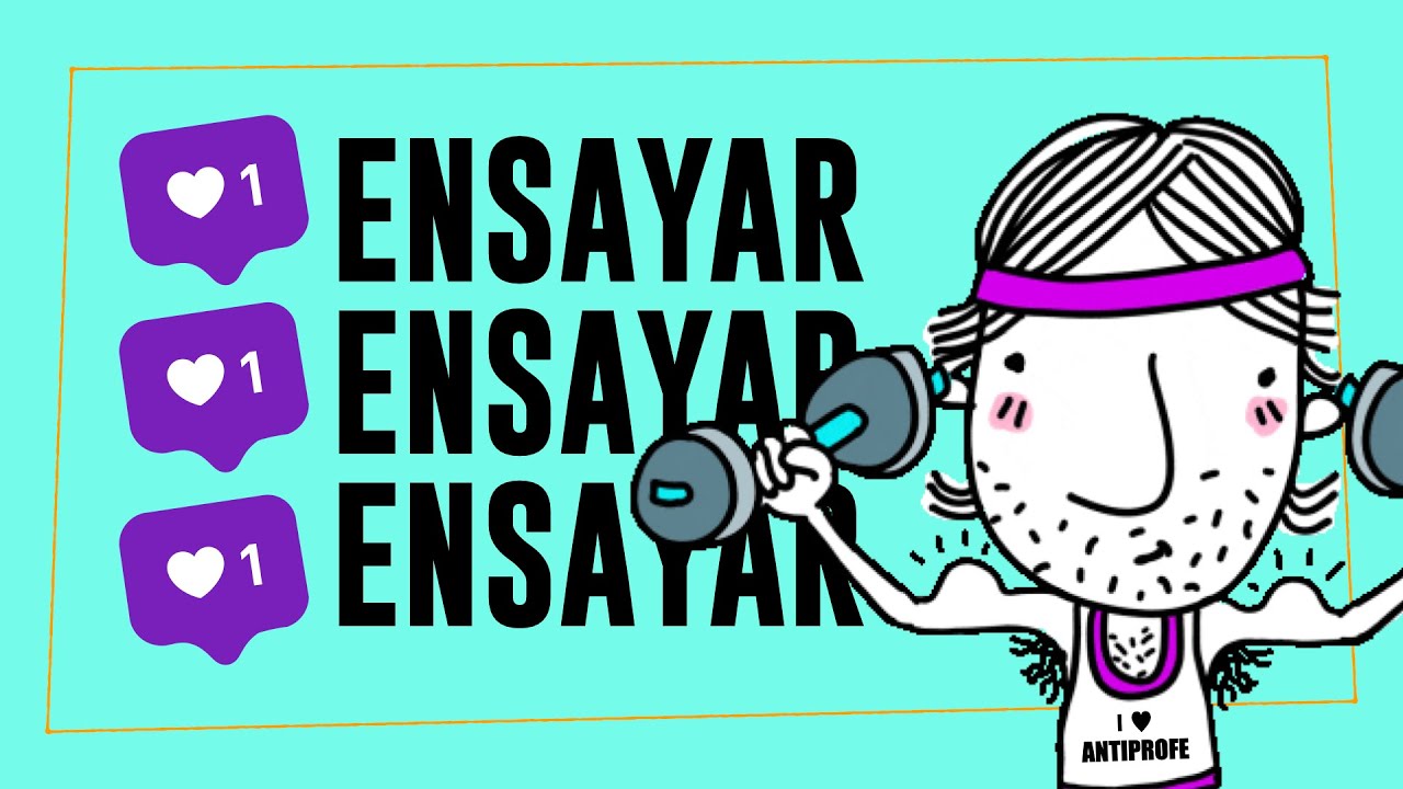 28 - Ensayar, Ensayar, Ensayar