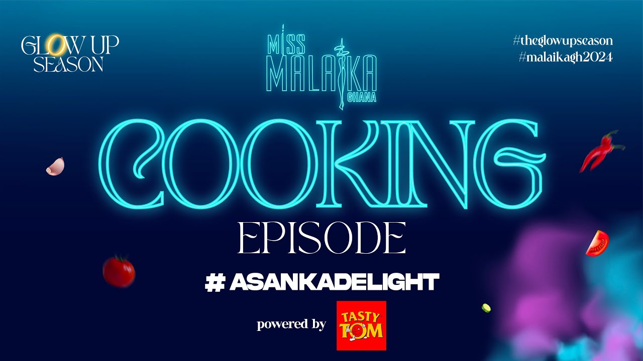 Miss Malaika Ghana 2024 - Cooking Episode #AsankaDelight EP5