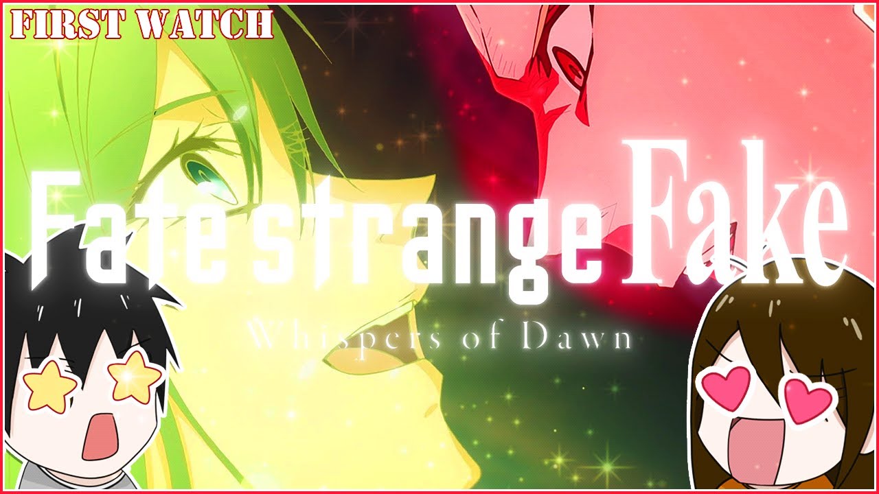 【 First Watch 】Fake Holy Grail War ?! | Fate/strange Fake: Whispers of Dawn Reaction