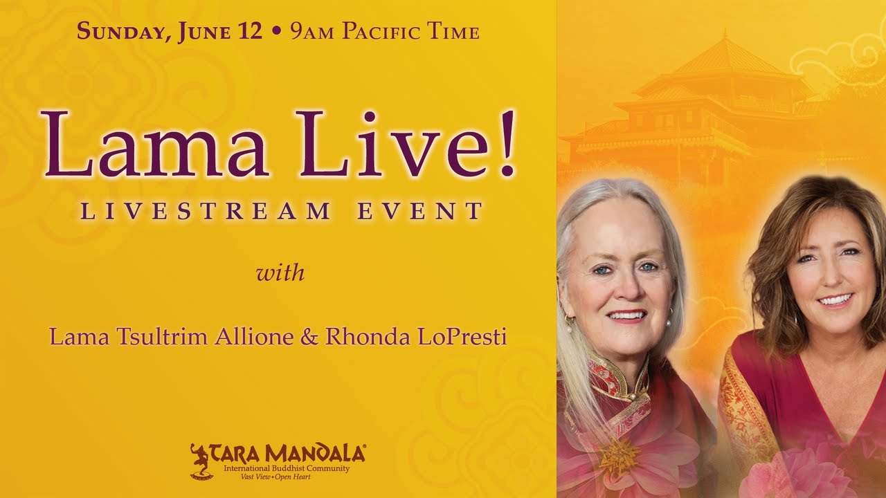 Lama Live! June 12, 2022 with Lama Tsultrim Allione and Rhonda LoPresti