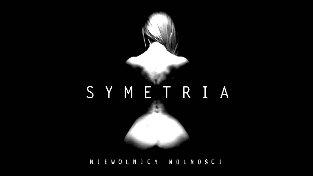 Symetria - Dziś Świat (Niewolnicy Wolności)