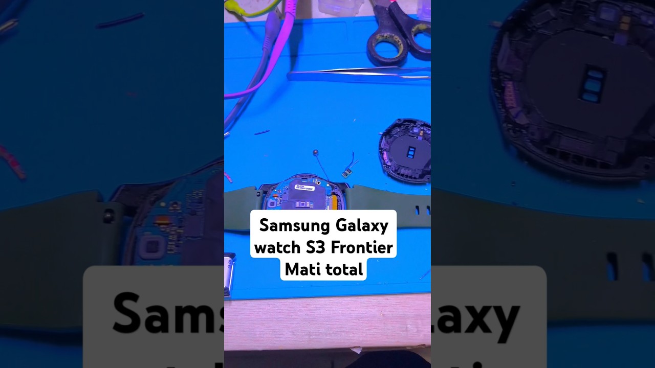 Samsung Galaxy watch s3 Frontier mati total #servissmartwatch#smartwatchsamsung#smartwatch2024