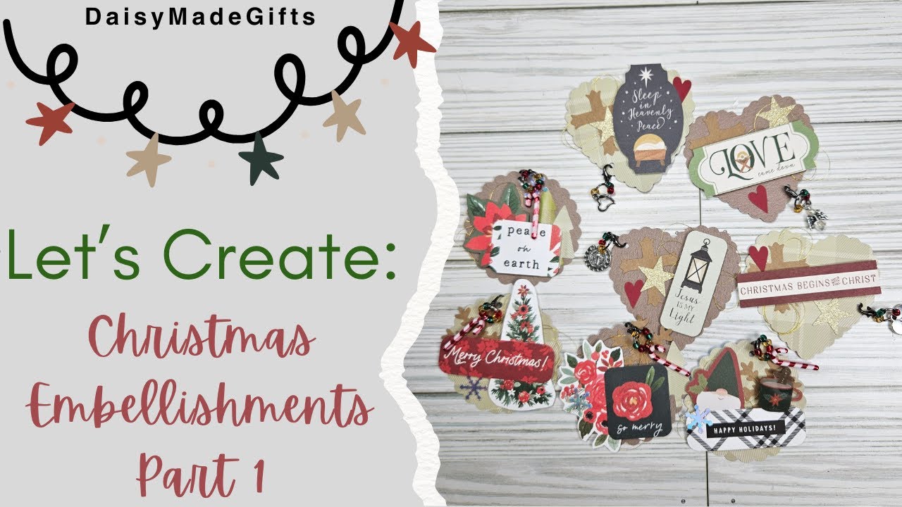 Christmas Embellishments Pt 1 